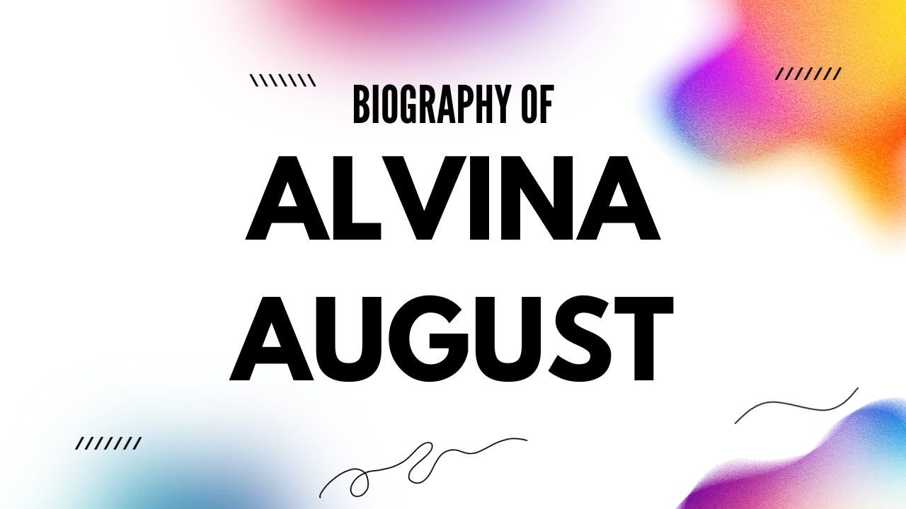 Alvina August Net Worth [Updated 2024], Age